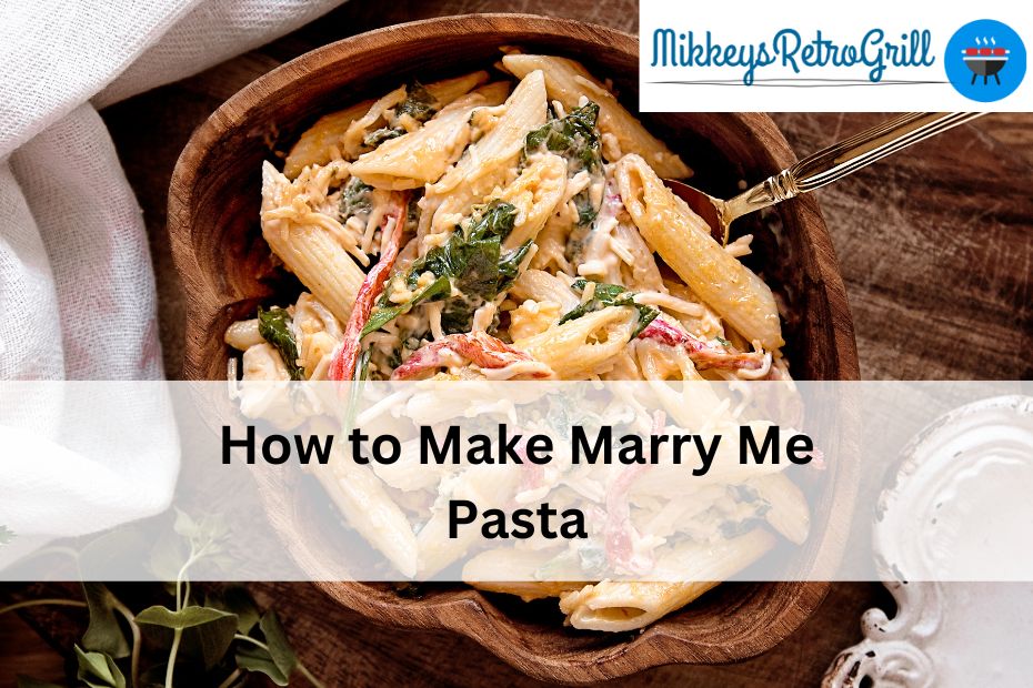 How to Make Marry Me Pasta