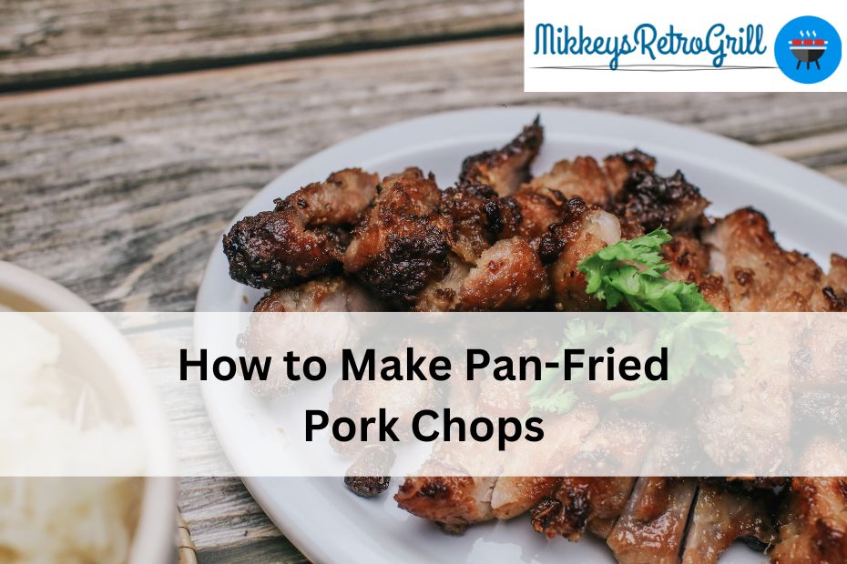 How to Make Pan-Fried Pork Chops