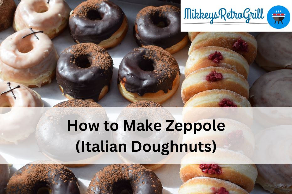 How to Make Zeppole (Italian Doughnuts)